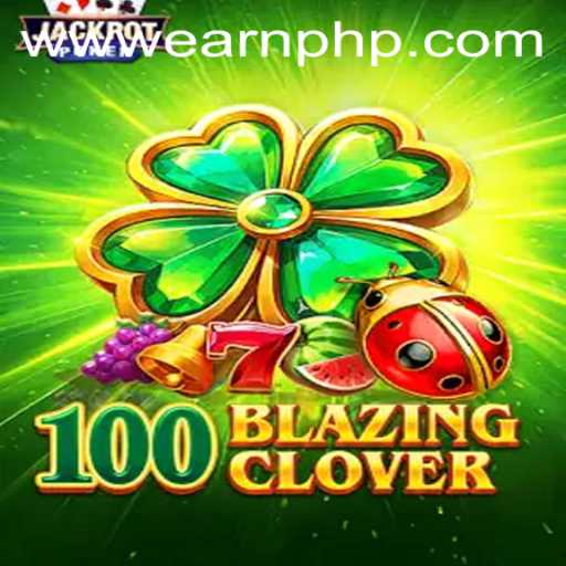 Unlock the Excitement: 100BlazingClover and the Path to Earning PHP
